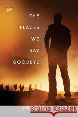 The Places We Say Goodbye Jordan Taylor 9781945952036 Ninestar Press - książka