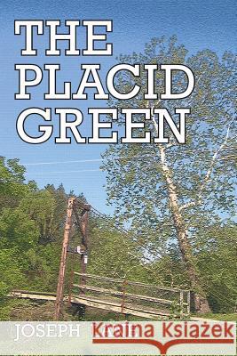 The Placid Green Joseph Lane 9781462410767 Inspiring Voices - książka
