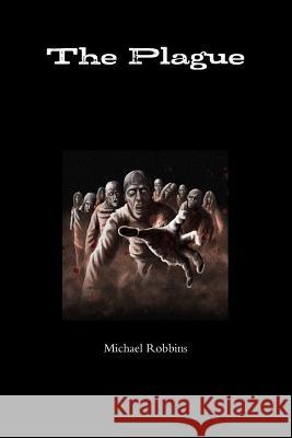 The Plague Michael Robbins 9781304378576 Lulu.com - książka