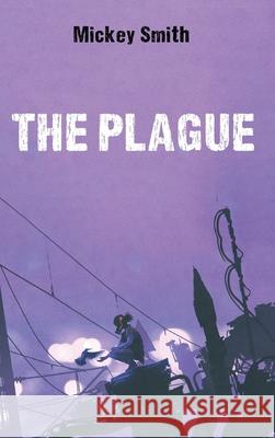 The Plague Mickey Smith 9781666794533 Resource Publications (CA) - książka