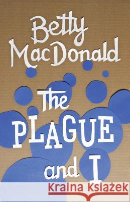 The Plague and I Betty MacDonald 9780295999784 University of Washington Press - książka