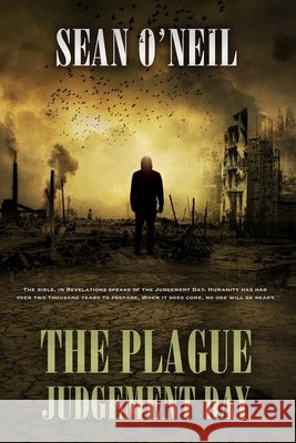 The Plague: Judgement Day Sahara O'Neil, Sean O'Neil 9798632796026 Independently Published - książka