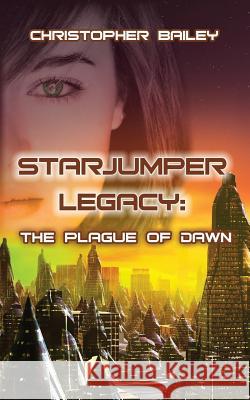 The Plague of Dawn Christopher Bailey 9781943048922 Phase Publishing - książka