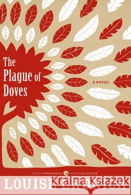 The Plague of Doves Louise Erdrich 9780062277732 Harper Perennial - książka