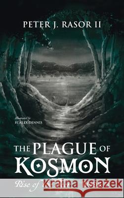 The Plague of Kosmon Peter J Rasor, II, H Alex Dennis 9781666726961 Resource Publications (CA) - książka