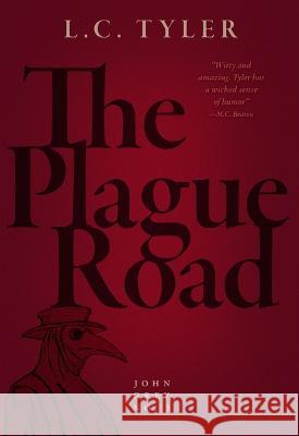 The Plague Road L. C. Tyler 9781631942631 Felony & Mayhem - książka