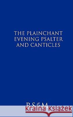 The Plainchant Evening Psalter and Canticles Francis Burgess 9780854021734 Royal School of Church Music - książka