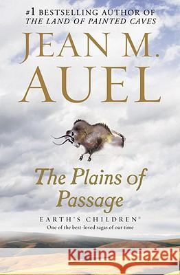 The Plains of Passage: Earth's Children, Book Four Jean M. Auel 9780553381658 Bantam Books - książka