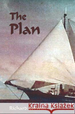 The Plan: A Moral Dilemma MR Richard William Corwin 9781463549350 Createspace - książka