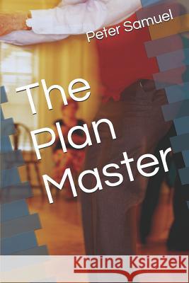 The Plan Master Peter Samuel 9781790352081 Independently Published - książka