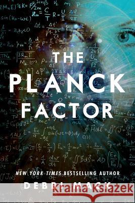 The Planck Factor Debbi Mack 9780990698555 Renegade Press - książka