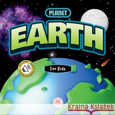 The Planet Earth for Kids: Children's Science Book to Learn About Our Planet Samuel John 9788412891850 Samuel John Books - książka