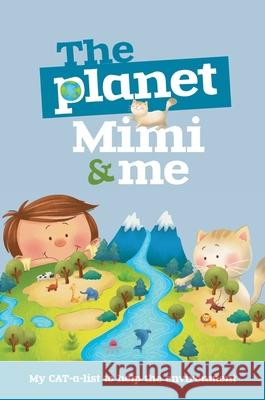 The Planet, Mimi and Me Agnes D Agnes D 9781634743754 Icharacter Limited - książka