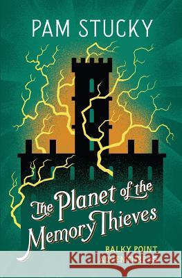 The Planet of the Memory Thieves Jim Tierney Pam Stucky 9781940800189 Wishing Rock Press - książka