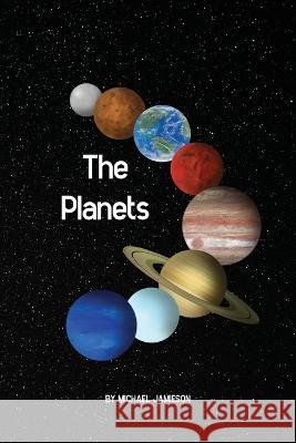 The Planets Michael Jamieson Michael Jamieson 9781991188922 Michael Jamieson - książka