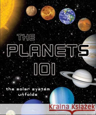 The Planets 101 Brad M. Epstein Alexandra Lee-Epstein Michael Lee-Epstein 9781607300113 Michaelson Entertainment - książka