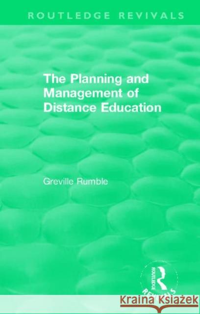 The Planning and Management of Distance Education Greville Rumble 9780367255961 Routledge - książka