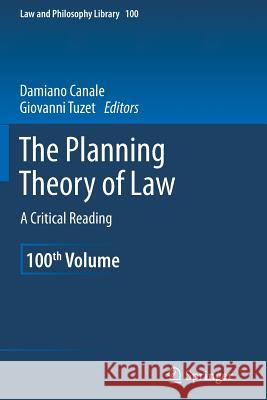 The Planning Theory of Law: A Critical Reading Canale, Damiano 9789401783941 Springer - książka