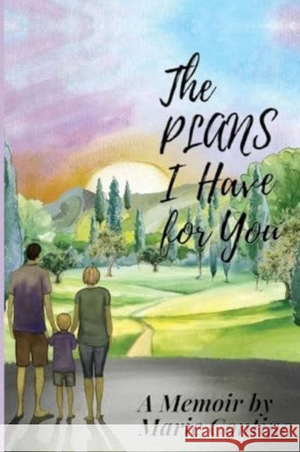 The Plans I Have For You Marie Contino 9781837941476 Pegasus Elliot Mackenzie Publishers - książka