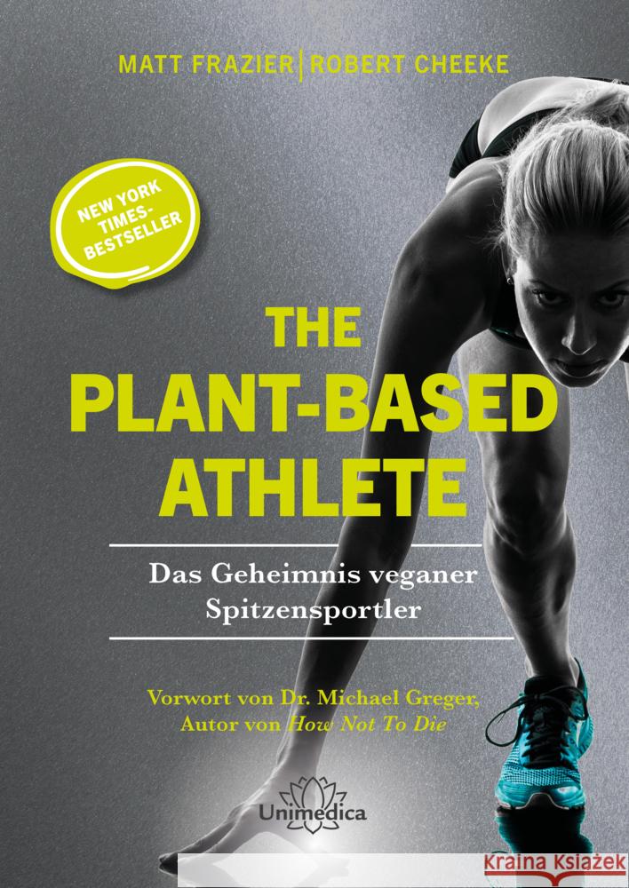 The Plant-Based Athlete Frazier, Matt, Cheeke, Robert 9783962573294 Unimedica - książka