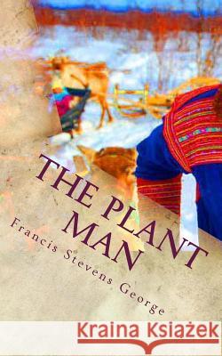 The Plant Man: A Sami in Africa Francis Stevens George 9781502732651 Createspace - książka