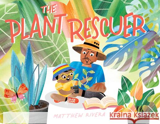 The Plant Rescuer Matthew Rivera 9780823454990 Neal Porter Books - książka