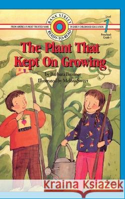 The Plant That Kept On Growing: Level 1 Barbara Brenner Melissa Sweet 9781876966744 Ibooks for Young Readers - książka