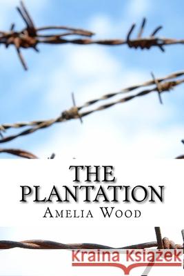 The Plantation Amelia Wood 9781981233588 Createspace Independent Publishing Platform - książka