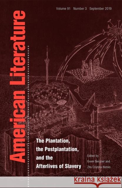 The Plantation, the Postplantation, and the Afterlives of Slavery Gwen Bergner Zita Nunes 9781478005186 Duke University Press - książka