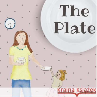 The Plate Christa Upton 9781979149389 Createspace Independent Publishing Platform - książka