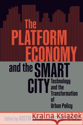 The Platform Economy and the Smart City: Technology and the Transformation of Urban Policy Austin Zwick Zachary Spicer 9780228006749 McGill-Queen's University Press - książka