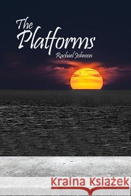 The Platforms Rachael Johnson 9781480934931 Dorrance Publishing Co. - książka