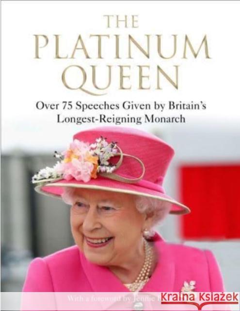 The Platinum Queen: Over 75 Speeches Given by Britain's Longest-Reigning Monarch  9781838956721 Atlantic Books - książka