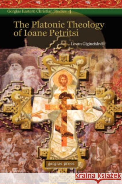 The Platonic Theology of Ioane Petritsi Levan Gigineishvili 9781593333959 Gorgias Press - książka