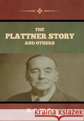 The Plattner Story and Others H G Wells   9798888301920 Bibliotech Press - książka