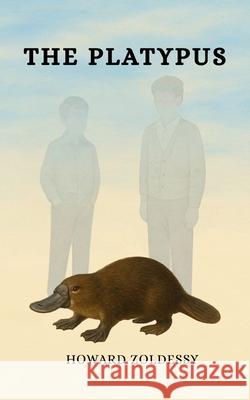 The Platypus Howard Zoldessy 9781963281064 Orange Tabby Publishing - książka