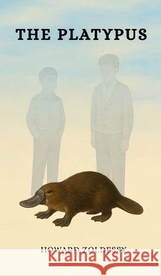 The Platypus Howard Zoldessy 9781963281088 Orange Tabby Publishing - książka
