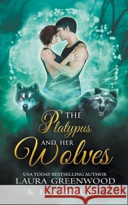 The Platypus And Her Wolves Laura Greenwood, Lainie Anderson 9781393048879 Mountain Shifters Universe - książka