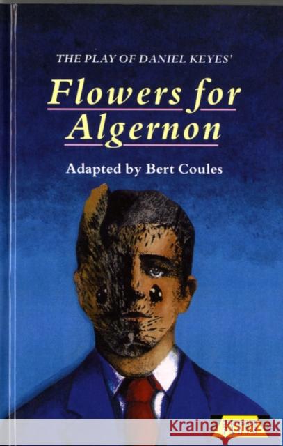 The Play of Flowers for Algernon Bert Coules Daniel Keyes 9780435232931 Pearson Education Limited - książka