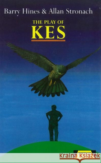 The Play Of Kes Barry Hines 9780435232887 Pearson Education Limited - książka