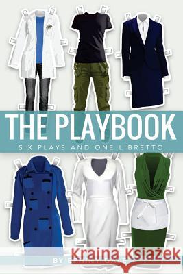 The Playbook: Six Plays and One Libretto MS Ephiny Gale 9780995435308 Foxgrove Press - książka