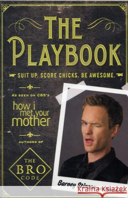 The Playbook: Suit Up. Score Chicks. Be Awesome Matt Kuhn 9781849832496 Simon & Schuster Ltd - książka