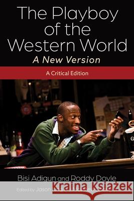 The Playboy of the Western World—A New Version: A Critical Edition Sarah L. Townsend 9780815638346 Syracuse University Press - książka