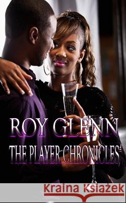 The Player Chronicles Roy Glenn 9781982906177 Independently Published - książka