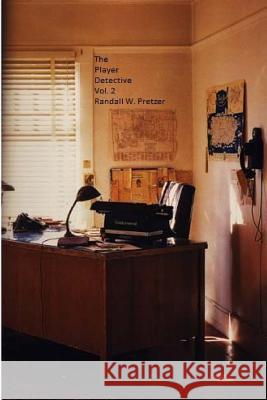 The Player Detective Vol. 2 Randall W. Pretzer 9781548466855 Createspace Independent Publishing Platform - książka