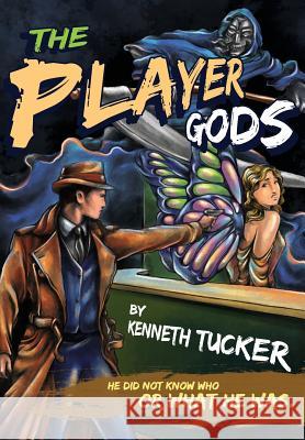 The Player Gods Kenneth Tucker 9781300786863 Lulu.com - książka