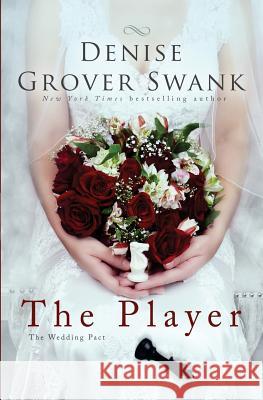 The Player: The Wedding Pact #2 Denise Grover Swank 9781511657334 Createspace Independent Publishing Platform - książka