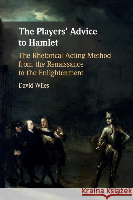 The Players' Advice to Hamlet David (University of Exeter) Wiles 9781108712811 Cambridge University Press - książka