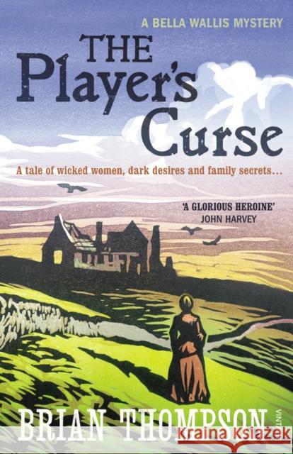 The Player's Curse : A Bella Wallis Mystery Brian Thompson 9780099539476  - książka