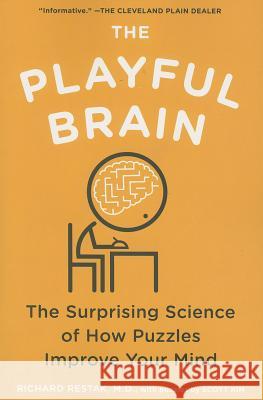 The Playful Brain: The Surprising Science of How Puzzles Improve Your Mind M. D. Richard Restak Scott Kim 9781594485459 Riverhead Books - książka